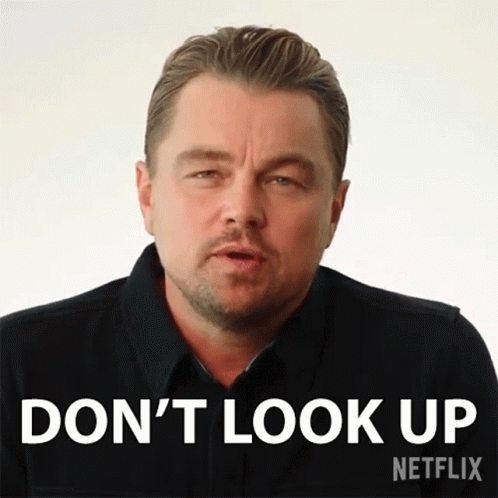 Dont Look Up Leonardo Dicaprio GIF - Dont Look Up Leonardo Dicaprio Stop Looking Up GIFs