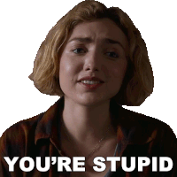 Youre Stupid Madison Nears Sticker - Youre Stupid Madison Nears Peyton List Stickers