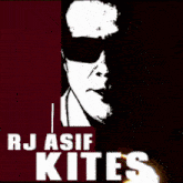 a poster for rj asif kites shows a man with sunglasses on