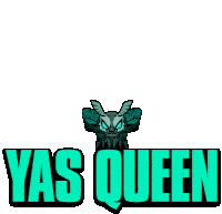Yas Queen Mothra Sticker - Yas Queen Mothra Slay Girl Stickers
