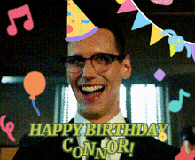 Happy Birthday Happy Birthday Connor GIF - Happy Birthday Happy Birthday Connor Nicon GIFs