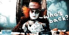Whos Back Mad Hatter GIF - Whos Back Mad Hatter Johnny Depp GIFs