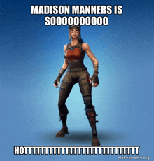 a picture of a video game character with the caption madison manners is so00000000