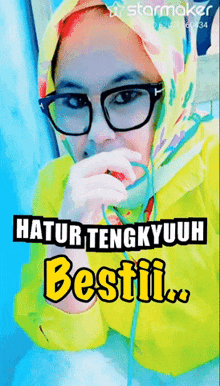 a picture of a woman wearing glasses and a hijab with the words " hatur tengkyuuh bestii "