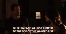 Which Means We Just Jumped To The Top Of The Wanted List We Went To The Top GIF