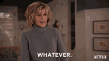 Whatever Jane Fonda GIF - Whatever Jane Fonda Grace Hanson GIFs