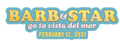 Barb And Star Go To Vista Del Mar February122021 Sticker - Barb And Star Go To Vista Del Mar February122021 Barb And Star Release Day Stickers