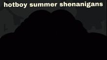 Hot Boy Summer Hotboy Summer Shenanigans GIF