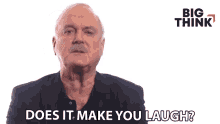 Does It Make You Laugh John Cleese GIF - Does It Make You Laugh John Cleese Big Think GIFs