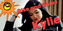 Kylie Rise And Shine GIF - Kylie Rise And Shine Jenner GIFs