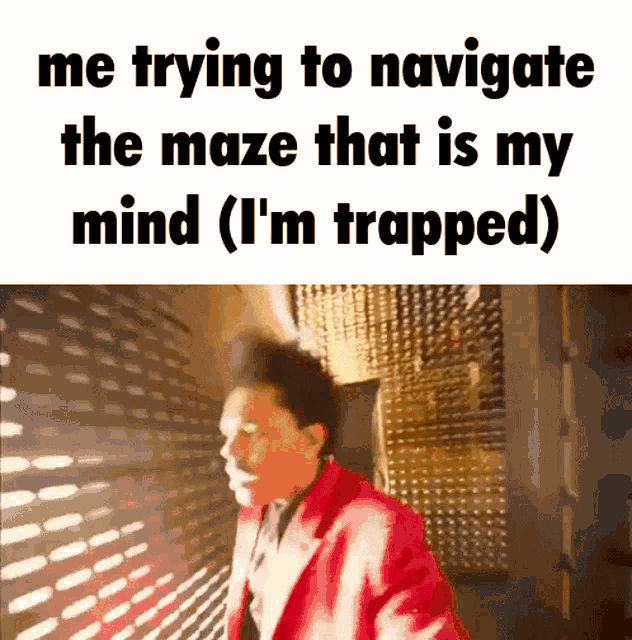 Trapped in the Maze