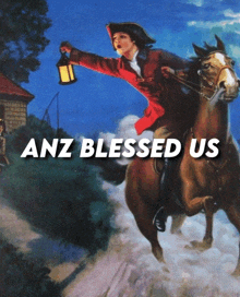 a painting of a man riding a horse with the words anz blessed us below him