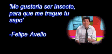 Me Gustaria Ser Insecto Para Que Me Trague Tu Sapo GIF - Felipe Avello Piropo Frase Para Ligar GIFs