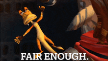 a picture of a cartoon character with the words fair enough