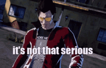 No More Hero No More Heroes GIF - No More Hero No More Heroes Its Not That Serious GIFs