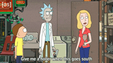 a cartoon of rick and morty with the caption give me a holler when this goes south