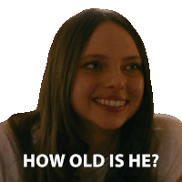 a woman is smiling with the words how old is he below her