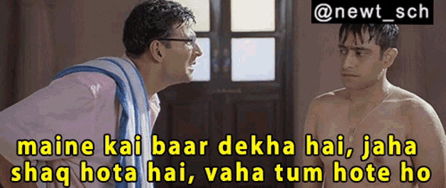 a picture of two men with the caption maine kai baar dekha hai , jaha shaq hota hai , vava tum hote ho