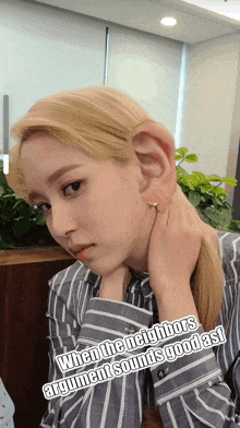 a woman with a large ear has a caption that says " when the neighbors argument sounds good "