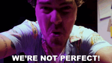 Were Not Perfect Cian Ducrot GIF - Were Not Perfect Cian Ducrot Chewing Gum Song GIFs