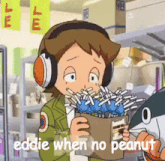 a cartoon character with headphones is holding a bag of peanuts and says eddie when no peanuts
