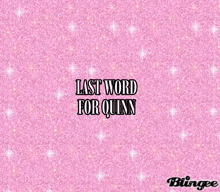 the last word for quinn is written on a pink background