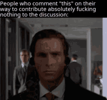 a man in a suit and tie with a caption that says " people who comment this "