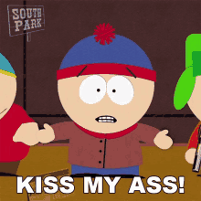 Kiss My Ass Stan Marsh GIF - Kiss My Ass Stan Marsh South Park GIFs
