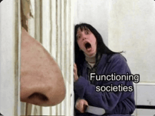 a woman is holding a knife in front of a man 's nose with the caption functioning societies