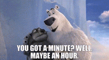 Norm Of The North You Got A Minute GIF - Norm Of The North Norm You Got A Minute GIFs