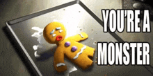You'Re A Monster Ginger Bread Man GIF - You'Re A Monster Ginger Bread Man Muffin Man GIFs