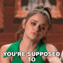 Youre Supposed To Joey King GIF - Youre Supposed To Joey King Nailed It Double Trouble GIFs