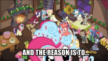 a cartoon of ponies in a room with the caption and the reason is to