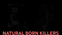 natural born killers nbk oliver stone tarantino mickey mallory knox