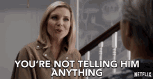 Youre Not Telling Him Anything Brianna GIF - Youre Not Telling Him Anything Brianna June Diane Raphael GIFs