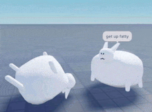 two white rabbits are standing next to each other with one saying get up fatty .
