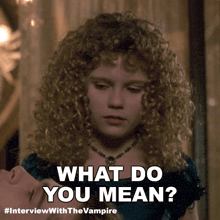 a picture of a woman with curly hair and the caption what do you mean