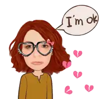 a cartoon of a woman wearing heart shaped glasses and a speech bubble that says i 'm ok