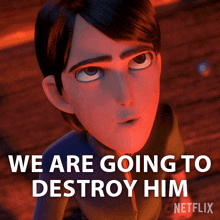 We Are Going To Destroy Him Jim Lake Jr GIF - We Are Going To Destroy Him Jim Lake Jr Trollhunters Tales Of Arcadia GIFs