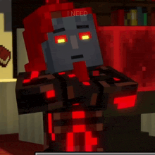 a minecraft character with a tongue sticking out and the words i need below him