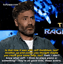 a man with a beard and hat is talking to jeff goldblum .
