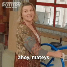 Ahoy Mateys Jennifer Robertson GIF - Ahoy Mateys Jennifer Robertson The Great Canadian Pottery Throw Down GIFs