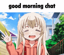 a picture of a girl with the words " good morning chat " on the bottom