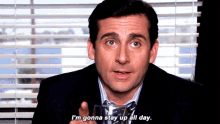 The Office Michael Scott GIF - The Office Michael Scott Im Gonna Stay Up All Day GIFs