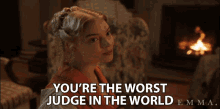 Youre The Worst Judge In The World Anya Taylor Joy GIF - Youre The Worst Judge In The World Anya Taylor Joy Emma Woodhouse GIFs