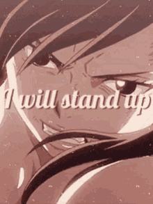 Erza Scarlet I Will Stand Up GIF - Erza Scarlet I Will Stand Up Anime GIFs