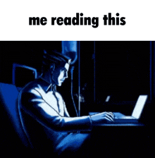a man in a suit is typing on a laptop in a dark room with the words me reading this above him