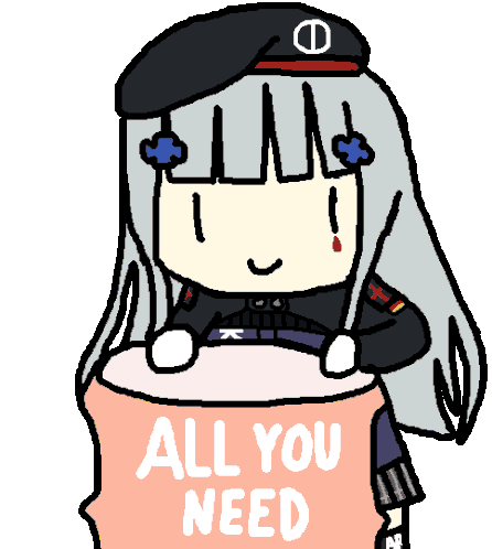 Hk416 All You Need Sticker - Hk416 All You Need Girls Frontline ...