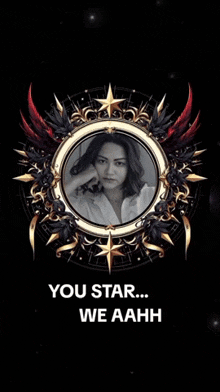 a picture of a woman in a frame with the words you star we aahh