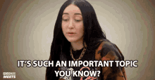 Its Such An Important Topic You Know Noah Cyrus GIF